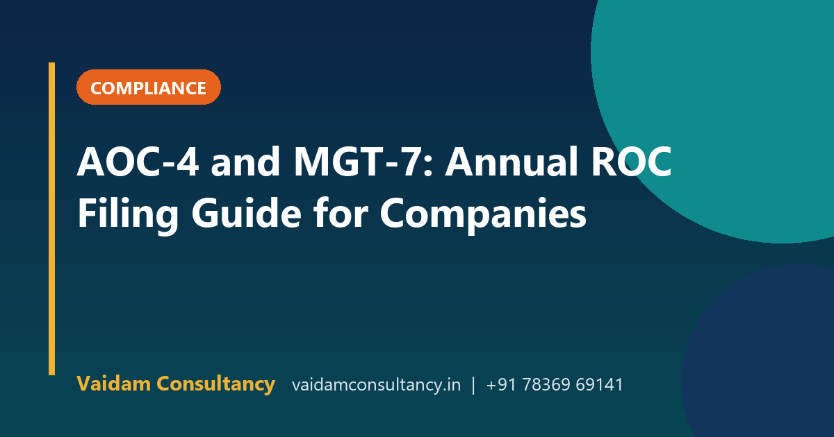 AOC-4 and MGT-7: Annual ROC Filing Guide for Companies