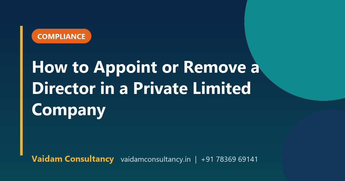 How to Appoint or Remove a Director in a Private Limited Company