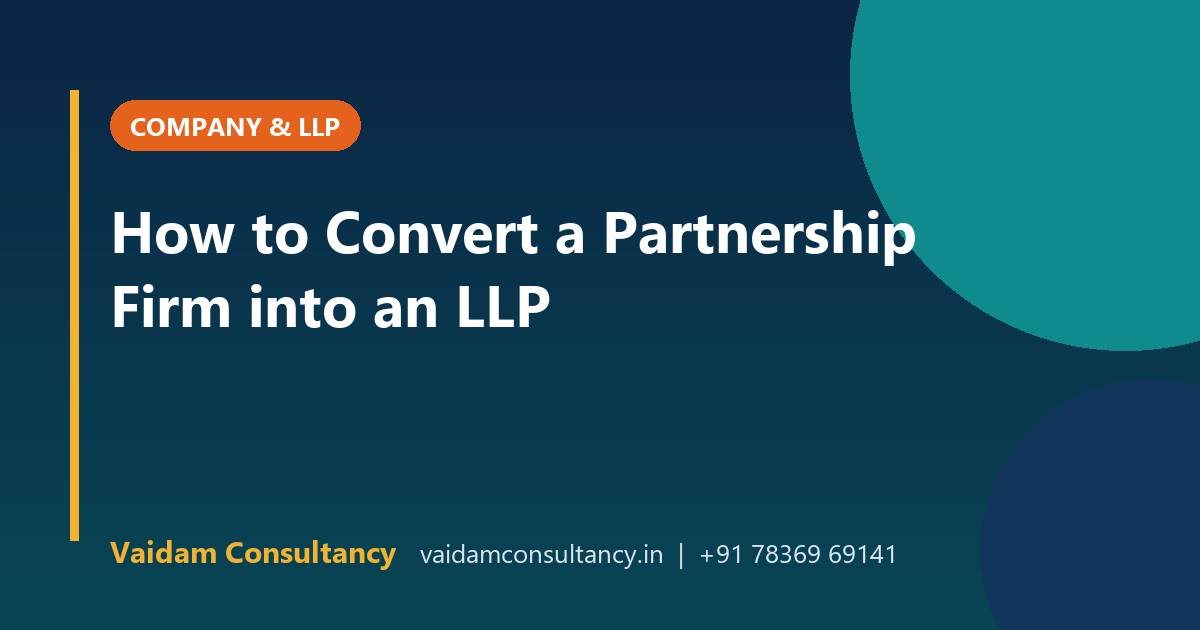 How to Convert a Partnership Firm into an LLP