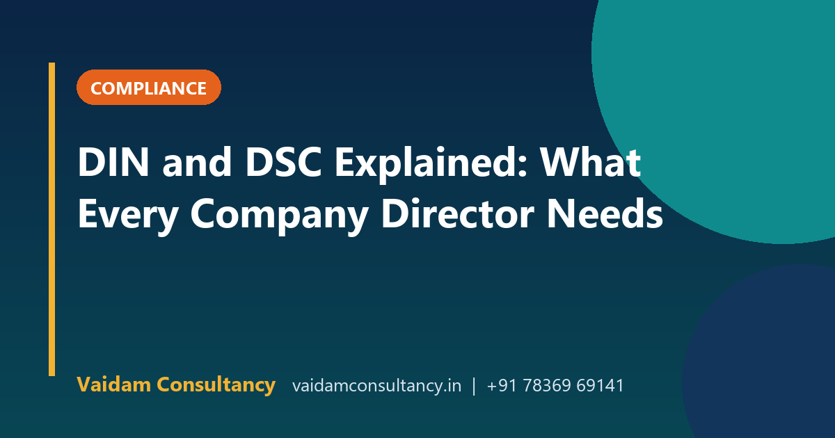 DIN and DSC Explained: What Every Company Director Needs