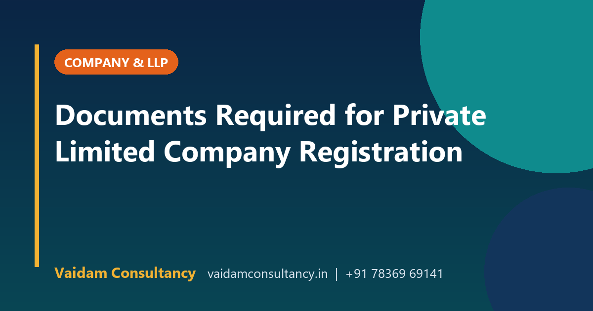 Documents Required for Private Limited Company Registration