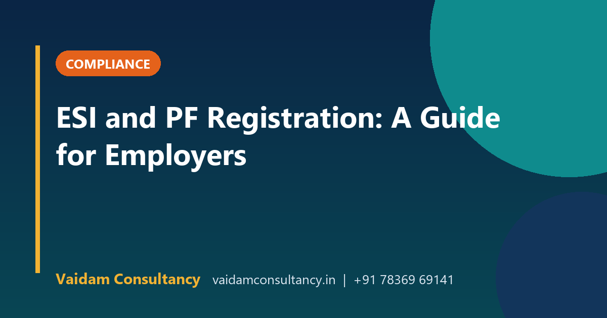 ESI and PF Registration: A Guide for Employers
