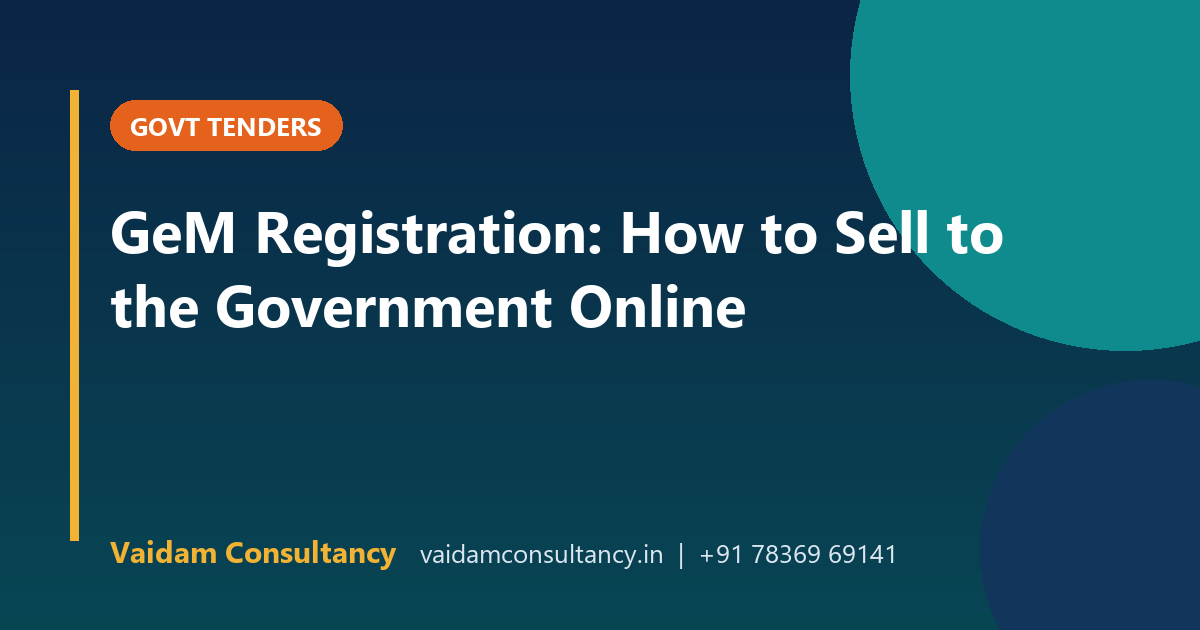 GeM Registration: How to Sell to the Government Online
