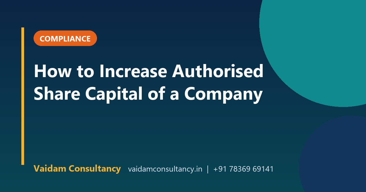 How to Increase Authorised Share Capital of a Company