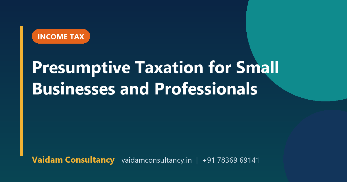 Presumptive Taxation for Small Businesses and Professionals