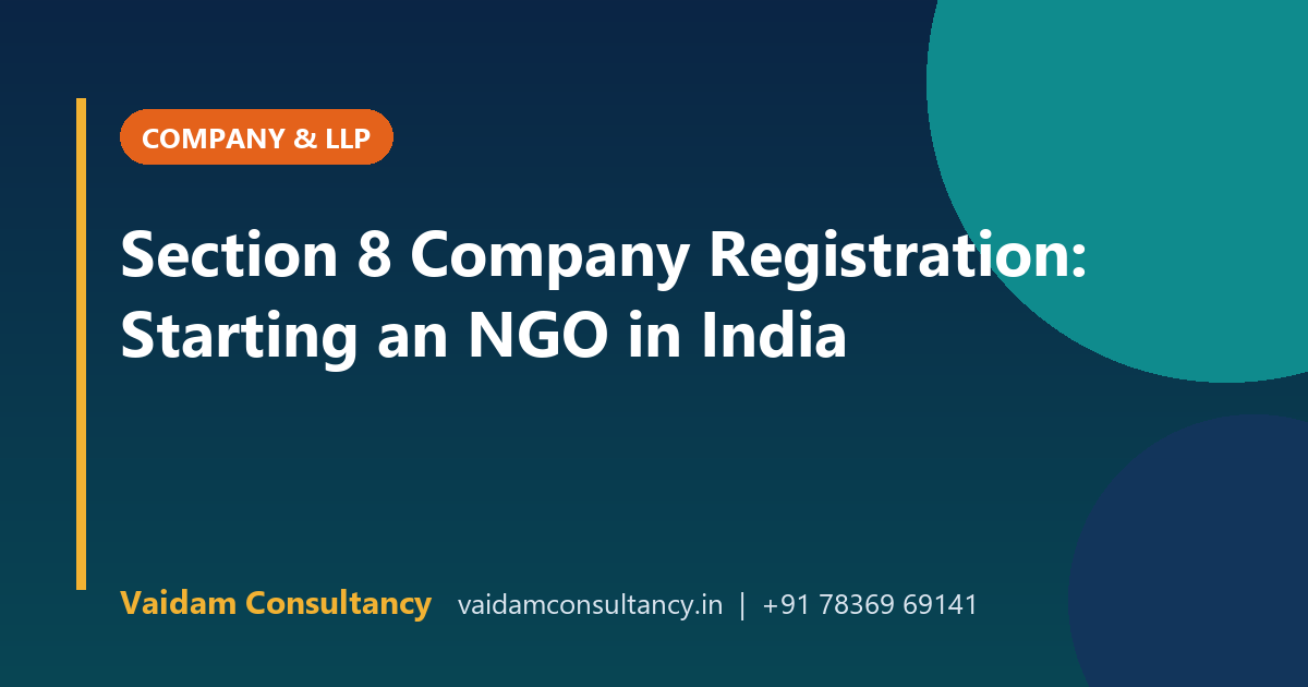 Section 8 Company Registration: Starting an NGO in India
