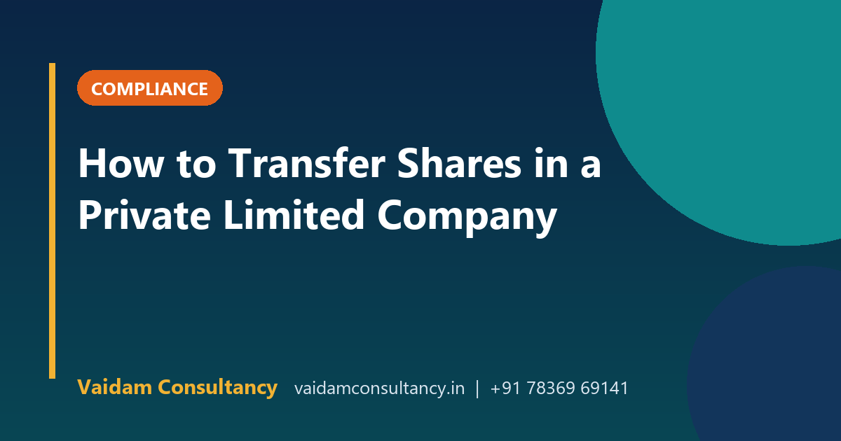 How to Transfer Shares in a Private Limited Company