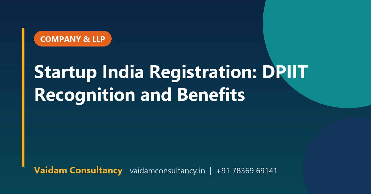 Startup India Registration: DPIIT Recognition and Benefits