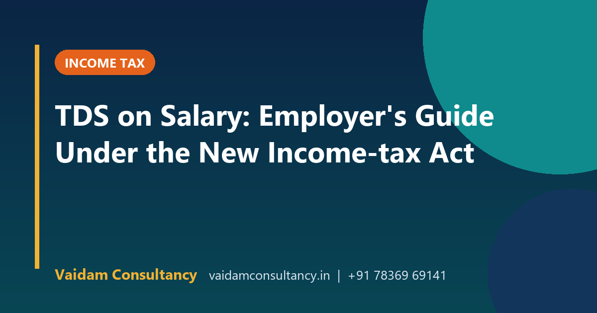 TDS on Salary: Employer's Guide Under the New Income-tax Act