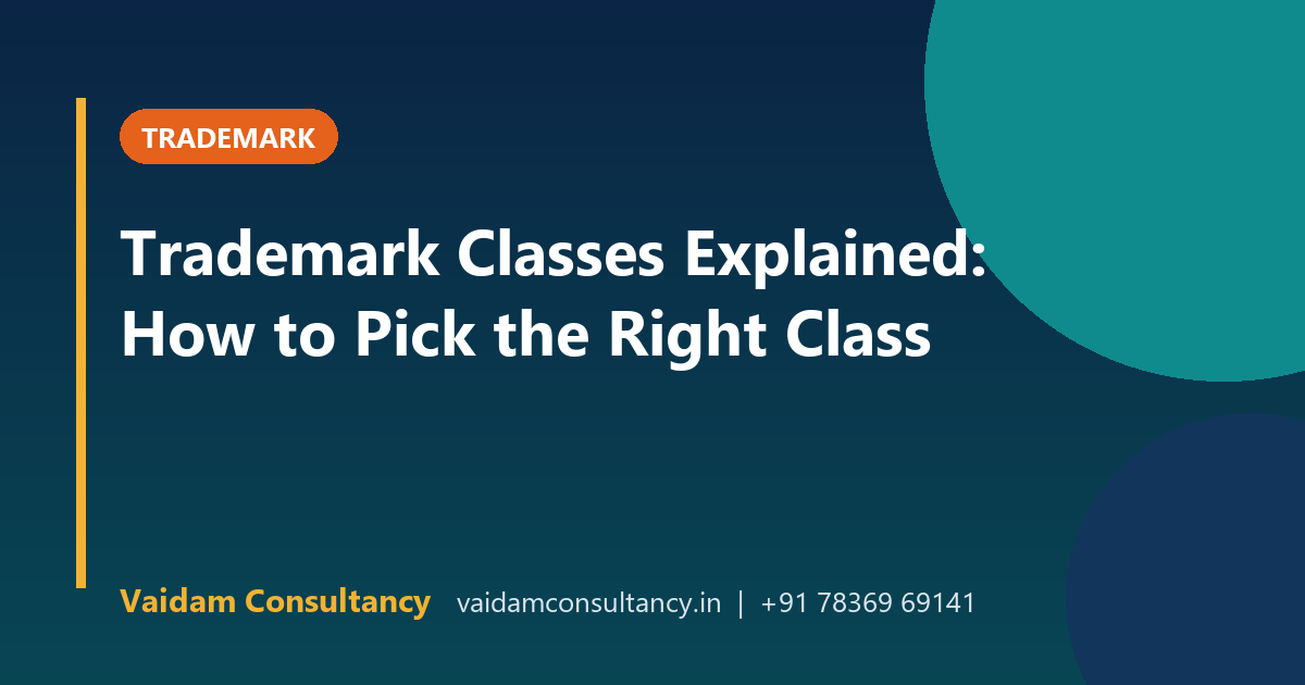 Trademark Classes Explained: How to Pick the Right Class