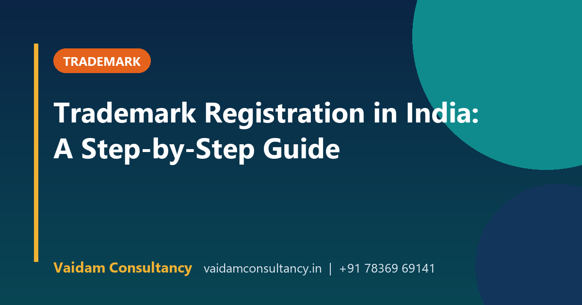 Trademark Registration in India: A Step-by-Step Guide